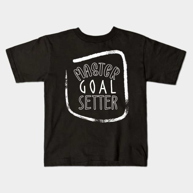 Master Goal Setter Kids T-Shirt by BlueZenStudio